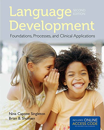Language Development: Foundations, Processes, And Clinical Applications