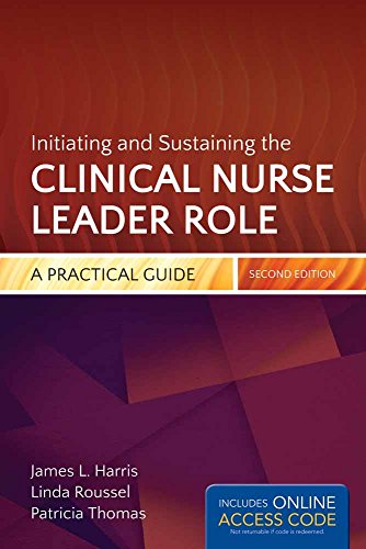 Initiating And Sustaining The Clinical Nurse Leader Role