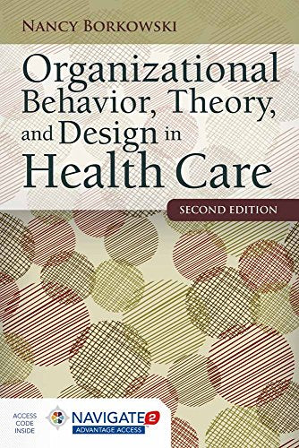 Organizational Behavior, Theory, And Design In Health Care