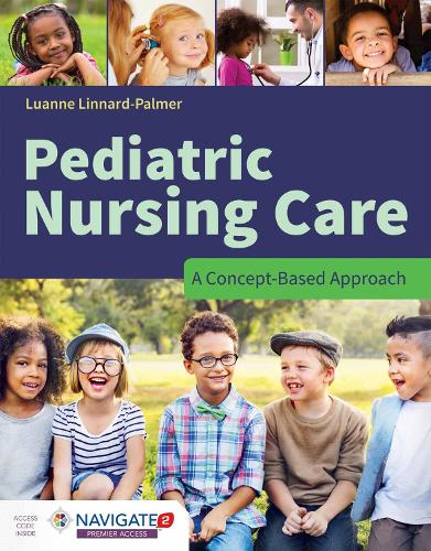 Pediatric Nursing Care: a Concept-Based Approach