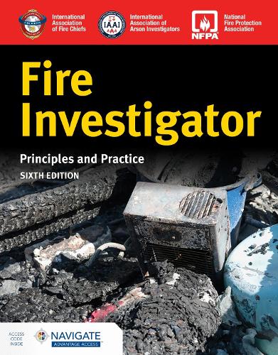 Fire Investigator: Principles and Practice