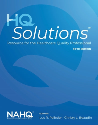 HQ Solutions: Resource for the Healthcare Quality Professional