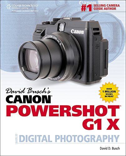 David Busch's Canon PowerShot G1 X Guide to Digital Photography