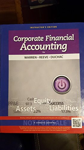 Corporate Financial Accounting 12e Instructor's Edition