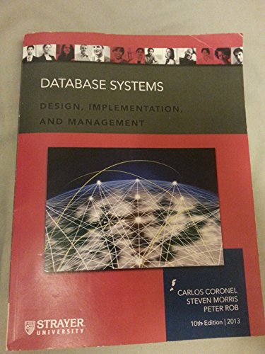 Database System: Design, Implementation, and Management 10th Edition (Strayer University)