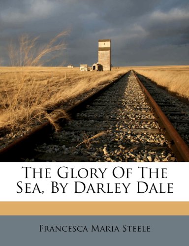 The Glory of the Sea, by Darley Dale