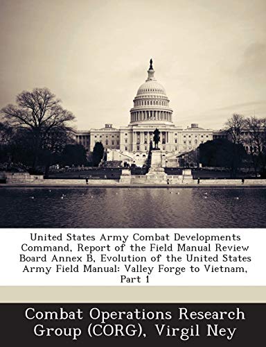 United States Army Combat Developments Command, Report of the Field Manual Review Board Annex B, Evolution of the United States Army Field Manual