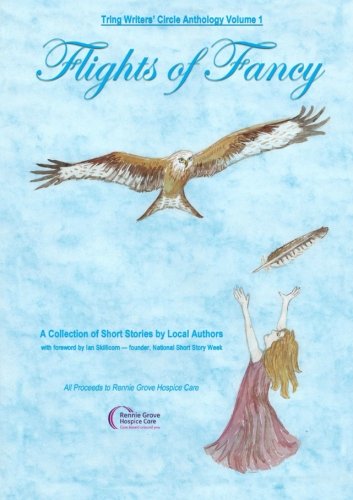 Tring Writers' Circle Anthology Volume 1 - Flights of Fancy