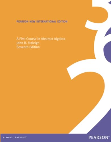 First Course in Abstract Algebra, A