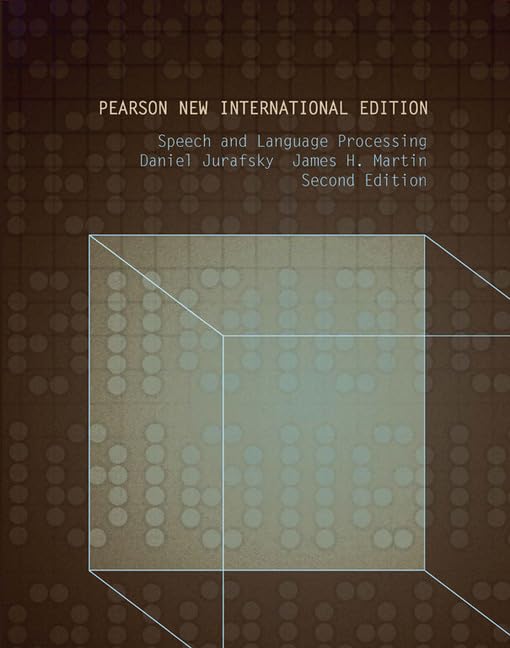 Speech and Language Processing: Pearson New International Edition