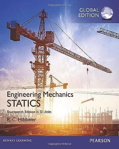 Engineering Mechanics: Statics, SI Edition
