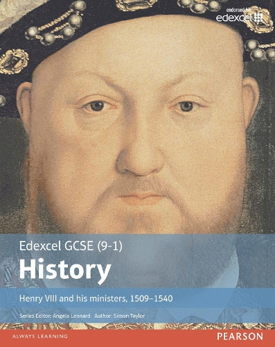 Edexcel GCSE (9-1) History Henry VIII and his ministers, 15091540 Student Book