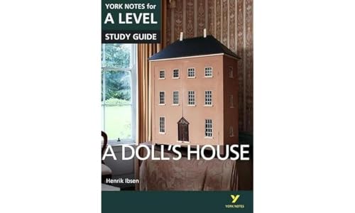 A Dolls House: York Notes for A-level - for 2026, 2027 exams