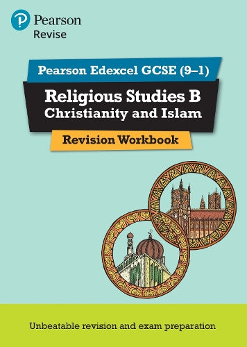 Pearson REVISE Edexcel GCSE Religious Studies B, Christianity and Islam Revision Workbook - for 2026, 2027 exams
