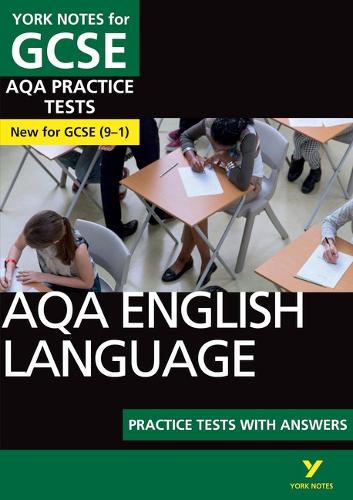 York Notes for GCSE AQA English Language Practice Tests with Answers
