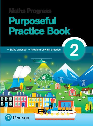 Maths Progress Purposeful Practice Book 2 Second Edition