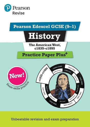 Pearson REVISE Edexcel GCSE History The American West, c1835-c1895 Practice Paper Plus incl. online revision - for 2026, 2027 exams