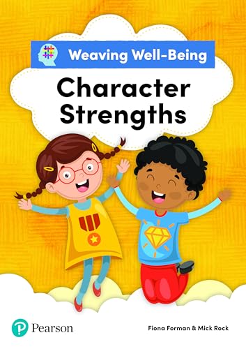 Weaving Well-Being Character Strengths Pupil Book
