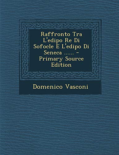 Raffronto Tra L'Edipo Re Di Sofocle E L'Edipo Di Seneca ......