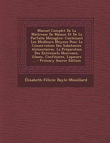 Manuel Complet De La Maitresse De Maison Et De La Parfaite Menagere