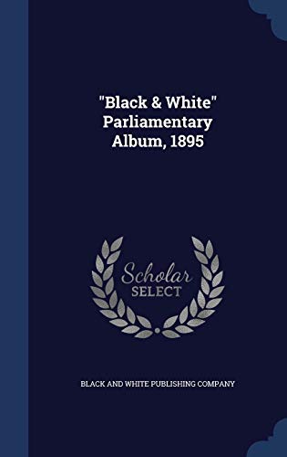 Black & White Parliamentary Album, 1895