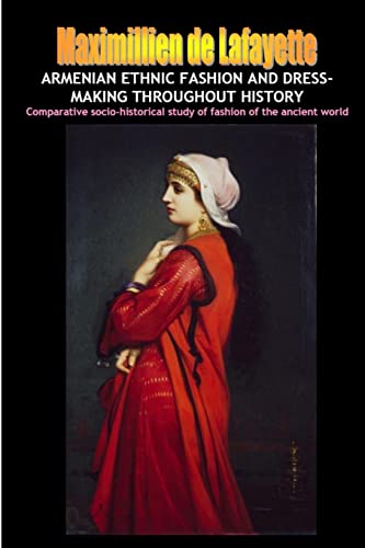 Armenian Ethnic Fashion and Dress-Making Throughout History