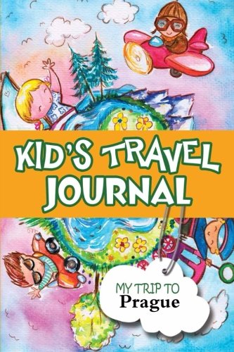 Kids Travel Journal: My Trip to Prague