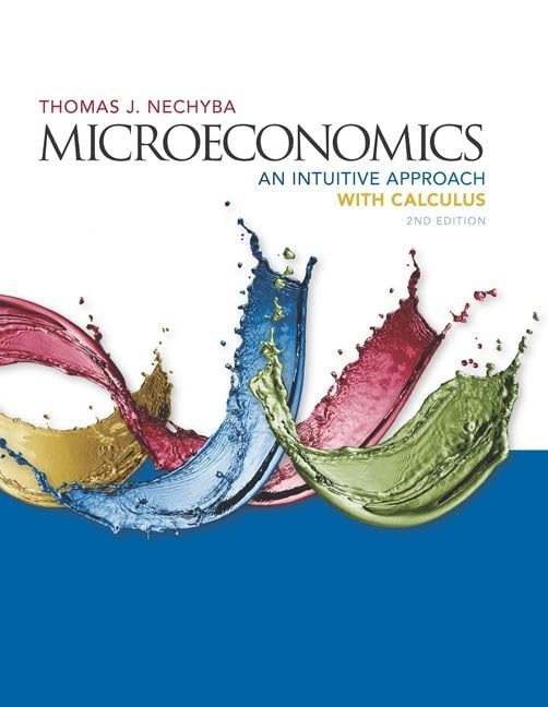 Microeconomics: An Intuitive Approach with Calculus