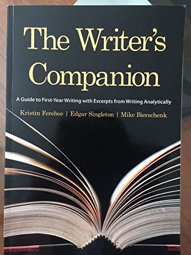 The Writer's Companion: A Guide to First-Year Writing with Excerpts from Writing Analytically