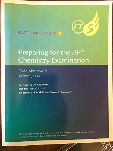 Fast Track to a 5: Preparing for the AP Chemistry Examination