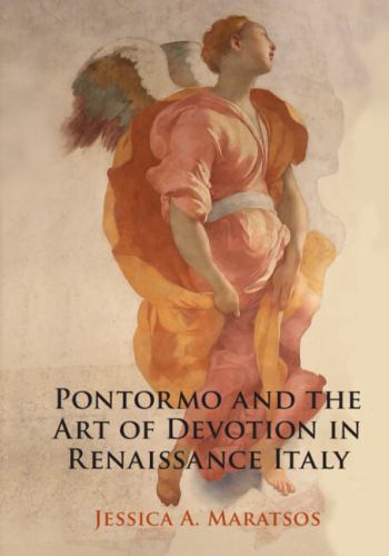 Pontormo and the Art of Devotion in Renaissance Italy