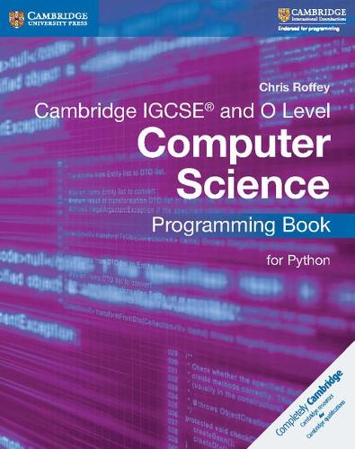 Cambridge IGCSE and O Level Computer Science Programming Book for Python