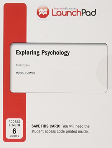 Loose-Leaf Version for Exploring Psychology 10e & Launchpad for Myers' Exploring Psychology 10e (Six Month Access)