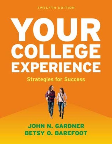 Your College Experience: Strategies for Success, Brief 12th Edition