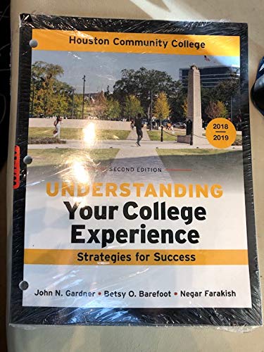 Understanding Your College Experience Strategies for Success Houston Community College 2nd Edition 2018-2019