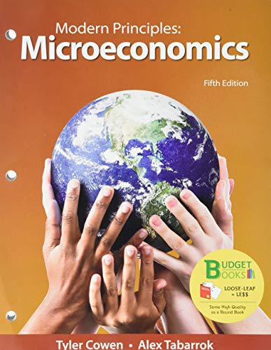 Loose-Leaf Version for Modern Principles: Microeconomics