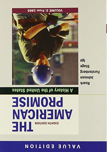 The American Promise, Value Edition, Volume 2 8e & Launchpad for the American Promise, Combined Volume 8e (1-Term Access)