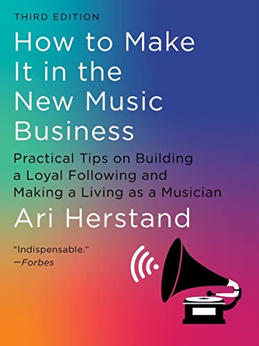 How To Make It in the New Music Business
