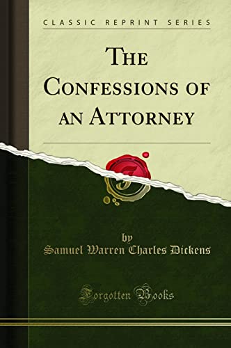 The Confessions of an Attorney (Classic Reprint)