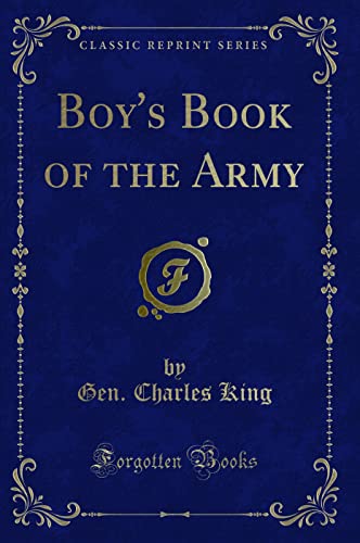 Boy's Book of the Army (Classic Reprint)