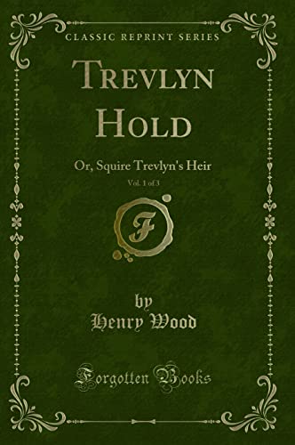 Trevlyn Hold, Vol. 1 of 3