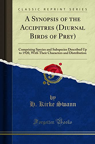 A Synopsis of the Accipitres (Diurnal Birds of Prey)