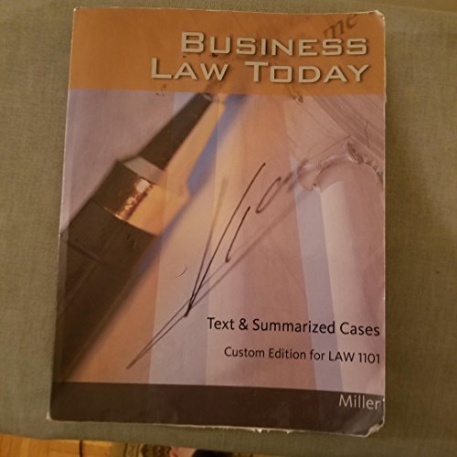 Business Law Today Text & Summarized Cases Custom Edition for Law 1101