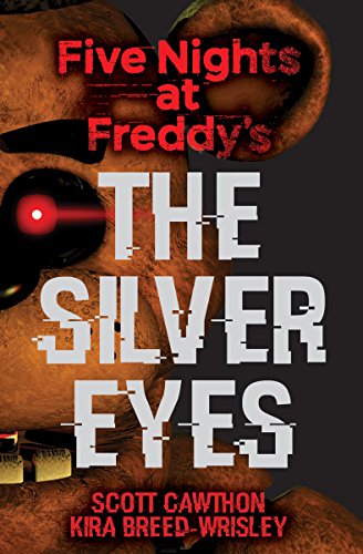The Five Nights at Freddy's: The Silver Eyes