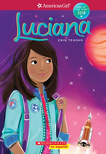 Luciana (American Girl: Girl of the Year Book 1) (Spanish Edition)