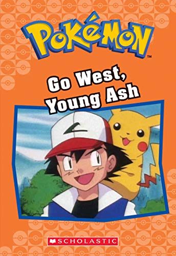 Go West, Young Ash (Pokémon Classic Chapter Book #9)