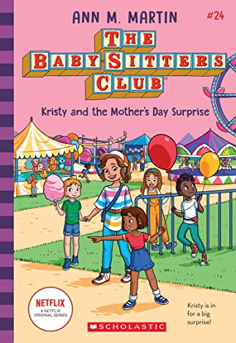 Kristy and the Mother's Day Surprise (The Baby-Sitters Club #24: Netflix Edition)