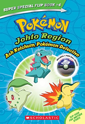 Johto Region: Ash Ketchum, Pokemon Detective (Pokemon: Super Special Flip Book #4 With Poke Ball Eraser)