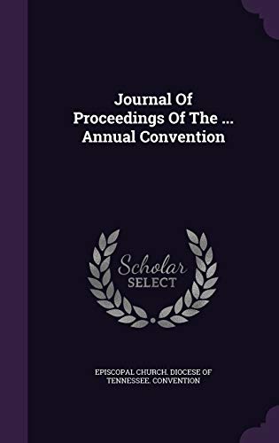 Journal Of Proceedings Of The ... Annual Convention