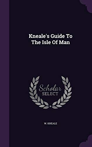Kneale's Guide To The Isle Of Man